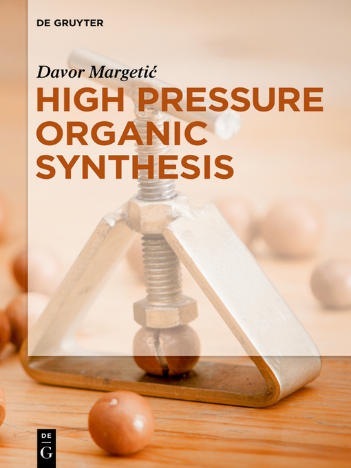 Title details for High Pressure Organic Synthesis by Davor Margetic - Available